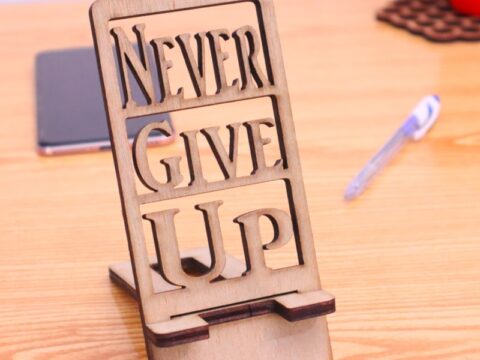 Laser Cut Never Give Up Phone Stand Plywood 6mm DXF File